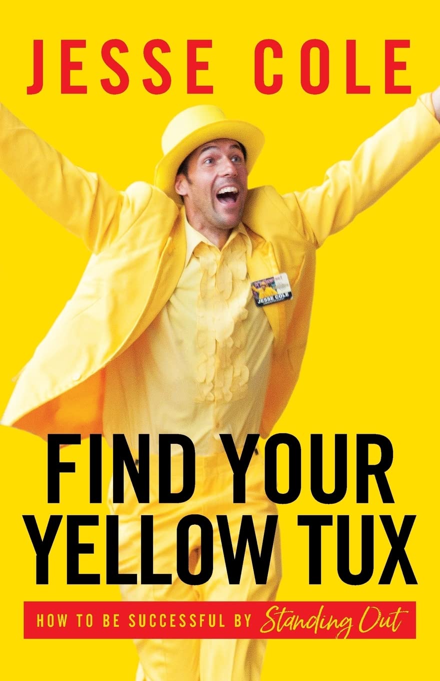 "Find Your Yellow Tux" Book By Jesse Cole